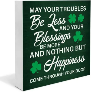 St. Patricks Day Decor May Your Troubles Be Less and Your Blessings Be More Wooden Sign Home Decor for Desk Table Shelf 5 x 5 Inches, Irish Blessings Decorations